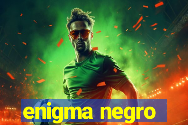 enigma negro